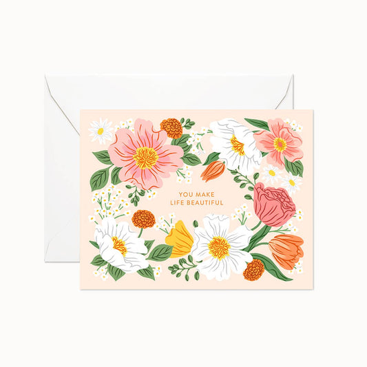 You Make Life Beautiful | Greeting Card